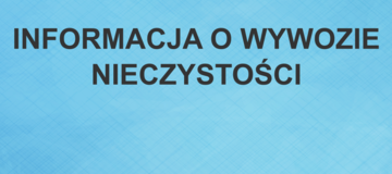 Ilustracja do artykułu: INFORMACJA O WYWOZIE NIECZYSTOŚCI