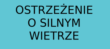 Ilustracja do artykułu: Ostrzeżenie o silnym wietrze