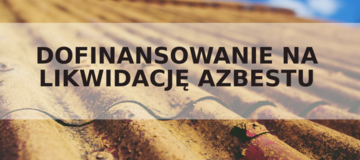 Ilustracja do artykułu: WSPARCIE NA USUNIĘCIE AZBESTU