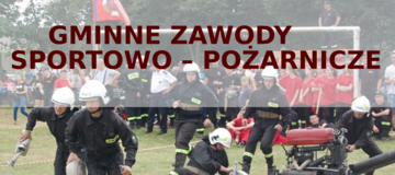 Ilustracja do artykułu: GMINNE ZAWODY SPORTOWO – POŻARNICZE GMINY  LUBASZ        