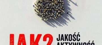 Ilustracja do artykułu: JAK? 'JAKOŚĆ, AKTYWNOŚĆ, KOMPETENCJE'