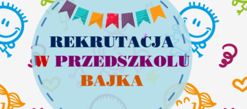 Ilustracja do artykułu: ROZPOCZĘŁA SIĘ REKRUTACJA DO PRZEDSZKOLA ,,BAJKA” W LUBASZU