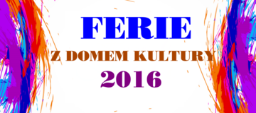 Ilustracja do artykułu: Ferie z domem kultury
