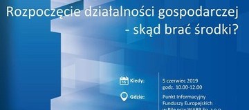 Ilustracja do artykułu: Zaproszenie na spotkanie informacyjne 'Rozpoczęcie działalności gospodarczej – skąd brać środki'