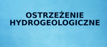 Ilustracja do artykułu: Ostrzeżenie hydrogeologiczne
