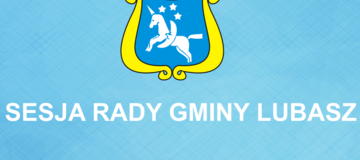 Ilustracja do artykułu: Sesja Rady Gminy Lubasz