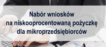 Ilustracja do artykułu: Nabór wniosków na niskooprocentowaną pożyczkę dla mikroprzedsiębiorców
