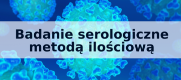 Ilustracja do artykułu: Zaproszenie - SARS-CoV-2_oznaczenie poziomu przeciwciał IgG i IgA