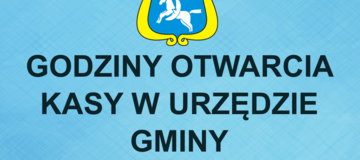 Ilustracja do artykułu: Informacja o godzinach otwarcia kasy w Urzędzie Gminy Lubasz