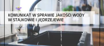 Ilustracja do artykułu: Informacja o stanie jakości wody w Jędrzejewie i Stajkowie