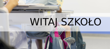 Ilustracja do artykułu: Rozpoczyna się kolejny rok szkolny