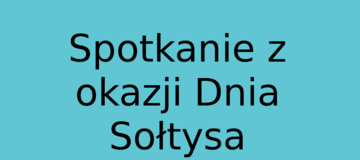 Ilustracja do artykułu: Spotkanie z okazji Dnia Sołtysa