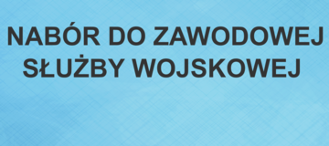 Ilustracja do artykułu: NABÓR DO ZAWODOWEJ SŁUŻBY WOJSKOWEJ